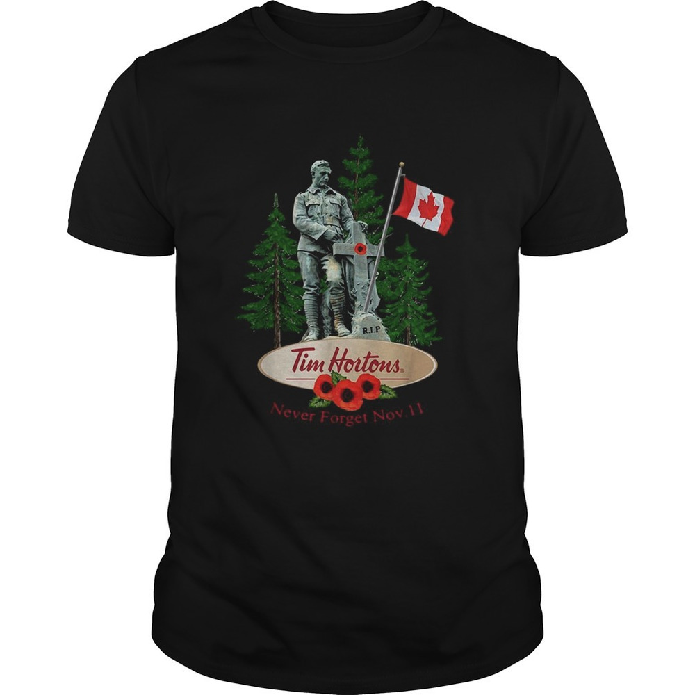 Rip Tim Hortons Never Forget Nov Shirt